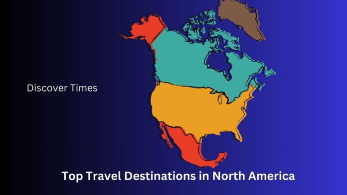 Top Travel Destinations in North America